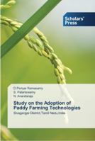 Study on the Adoption of Paddy Farming Technologies: Sivagangai District,Tamil Nadu,India 363970004X Book Cover