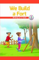 We Build a Fort: Working as a Team 1538367068 Book Cover