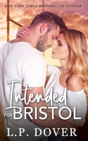 Intended for Bristol: A Second Chances Novel B095WYD24M Book Cover