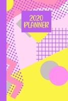 2020 Planner: Simple On-The-Go Yearly, Monthly, and Weekly Organizer, Appointment Calendar, and Lined Journal | 90s Retro Memphis Style Cover Design in Purple, Yellow, and Pink 1672468132 Book Cover