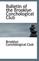 Bulletin of the Brooklyn Conchological Club 1113135069 Book Cover