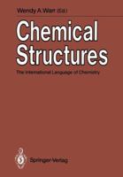Chemical Structures: The International Language of Chemistry 3642739776 Book Cover