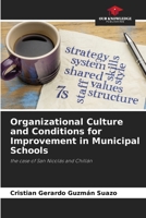Organizational Culture and Conditions for Improvement in Municipal Schools 6204169904 Book Cover