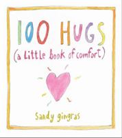 100 Hugs: A Little Book of Comfort 1449427294 Book Cover