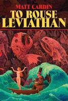 To Rouse Leviathan 1614982708 Book Cover