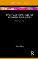 Everyday Practices of Tourism Mobilities: Packing a Bag 0415788455 Book Cover
