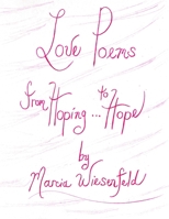 Love Poems from Hoping . . . to Hope B0BHTRDYG7 Book Cover