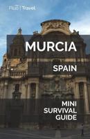 Murcia Mini Survival Guide 1721755349 Book Cover