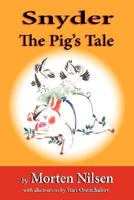 Snyder: The Pig's Tale 0977490602 Book Cover