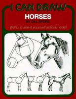 I CAN DRAW HORSES (I Can Draw) 0671464477 Book Cover