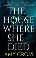 The House Where She Died B08N1BMMG2 Book Cover