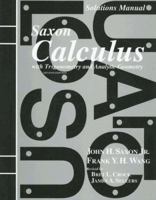 Calculus With Trigonometry and Analytic Geometry (Saxon Calculus)