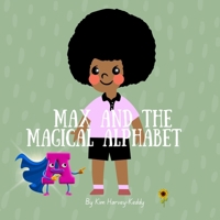 Max and the Magical Alphabet: A Children’s Book About Dyslexia, Reading Confidence, and Coping Strategies (Inner Harmony Haven: Children’s Books for Big Feelings and Coping Skills) 192357406X Book Cover