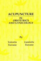 Acupuncture in Obstetrics and Gynecology 0875275257 Book Cover
