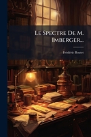 Le Spectre De M. Imberger... (French Edition) 1024634558 Book Cover