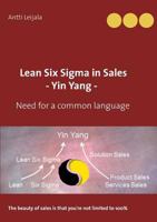 Lean Six Sigma in Sales - Yin Yang -: Need for a common language 9523307304 Book Cover