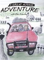 A Great Aussie Adventure 0648888908 Book Cover