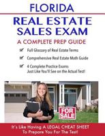 Florida Real Estate Exam a Complete Prep Guide: Principles, Concepts and 400 Practice Questions 1530685915 Book Cover