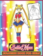 Sailor Moon coloring book: for Girls and adults fun, easy and relaxed superb and high-quality images B09TDQ2694 Book Cover