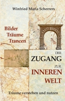 Bilder, Träume, Trancen - Der Zugang zur inneren Welt: Träume verstehen und nutzen 3347157338 Book Cover