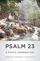 Psalm 23: A Photo Commentary 1717356915 Book Cover