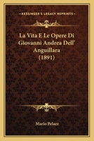 La Vita E Le Opere Di Giovanni Andrea Dell' Anguillara (1891) 1166706001 Book Cover