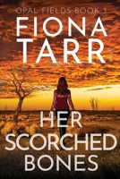 Her Scorched Bones 0645283878 Book Cover