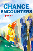 Chance Encounters: Poems 164060846X Book Cover
