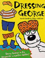 Dressing George [With 6 Magnetic Pieces] 155209362X Book Cover