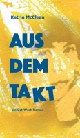 Aus dem Takt - ein Ost-West-Roman (German Edition) 3748286597 Book Cover