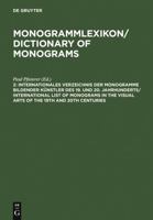 Dictionary of Monograms 2: International List of Monograms in the Visual Arts of the 19th and 20th Centuries 3110143003 Book Cover