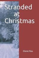 Stranded at Christmas 1791339689 Book Cover