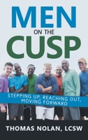 Men on the Cusp: Stepping Up, Reaching Out, Moving Forward 1665701005 Book Cover