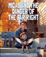 Micas and the Danger of the Far Right B0F2751HNC Book Cover