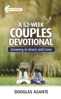 A 52-Week Couples Devotional: Growing in Grace and Love 1916692192 Book Cover