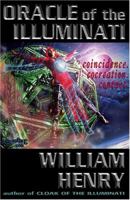 Oracle of the Illuminati: Contact, Co-Creation, Coincidence 1931882525 Book Cover