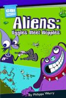 Aliens: Uggles Meet Wopples 1604578661 Book Cover