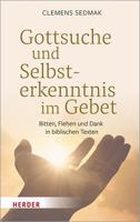 Gottsuche Und Selbsterkenntnis Im Gebet: Bitten, Flehen Und Dank in Biblischen Texten 3451390450 Book Cover