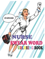 Nurse Swear Word Coloring Book/#Super Nurse: A Funny, Irreverent, Clean Sweary Midnight Edition - A Totally Relatable Swear Word Adult Coloring Book ... for Aprreciation or National Nurses day) B091NB1135 Book Cover