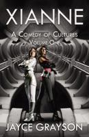 Xianne: A Comedy of Cultures: Volume One 0741464721 Book Cover