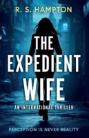 The Expedient Wife: A Quinn Durand International Thriller B0G1LQ2SF5 Book Cover