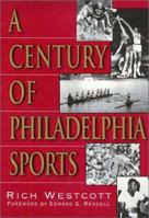 A Century of Philadelphia Sports 1566398614 Book Cover