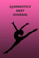 Gymnastics Meet Journal: 6 X 9 100 Pages Journal for Girls Which Can Also Be Used as a Training Journal 1727374592 Book Cover