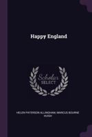 Happy England as Painted by Helen Allingham, R.W.S 0946495580 Book Cover