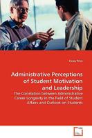 Administrative Perceptions of Student Motivation and Leadership 3639082001 Book Cover