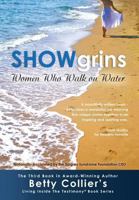 Showgrins: Women Who Walk on Water 1479780154 Book Cover