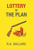 Lottery=the Plan 1514450488 Book Cover