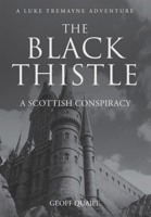 The Black Thistle: A Scottish Conspiracy 1651 1426928262 Book Cover