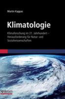 Klimatologie: Klimaforschung im 21. Jahrhundert - Herausforderung für Natur- und Sozialwissenschaften 3827418275 Book Cover
