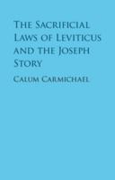 The Sacrificial Laws of Leviticus and the Joseph Story 1107189675 Book Cover